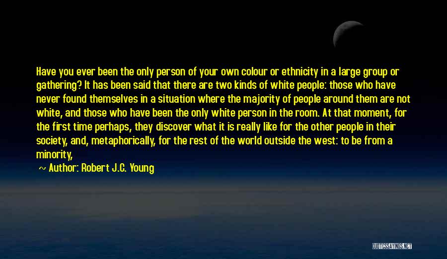 Robert J.C. Young Quotes 825153