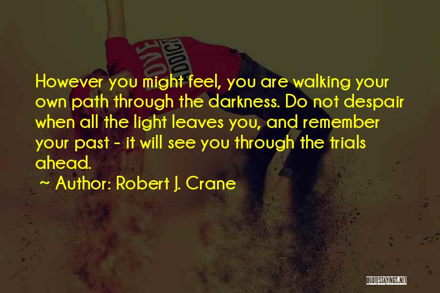 Robert J. Crane Quotes 1129455