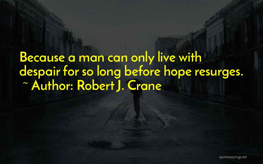 Robert J. Crane Quotes 1710921