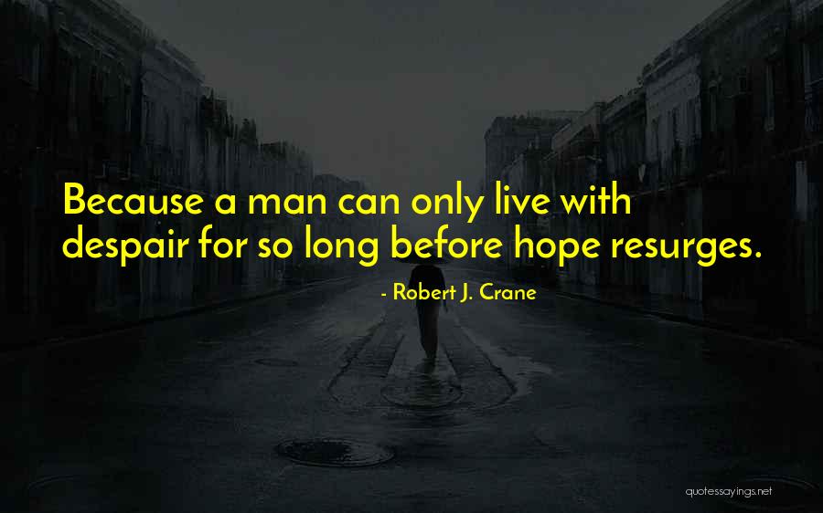 Robert J. Crane Quotes 1710921 Robert J. Crane Quotes 1710921