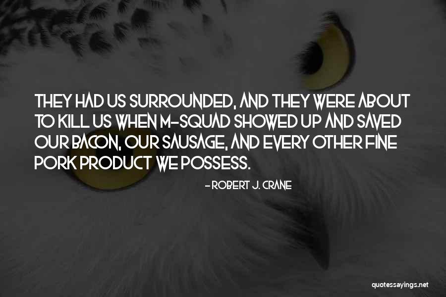 Robert J. Crane Quotes 176362