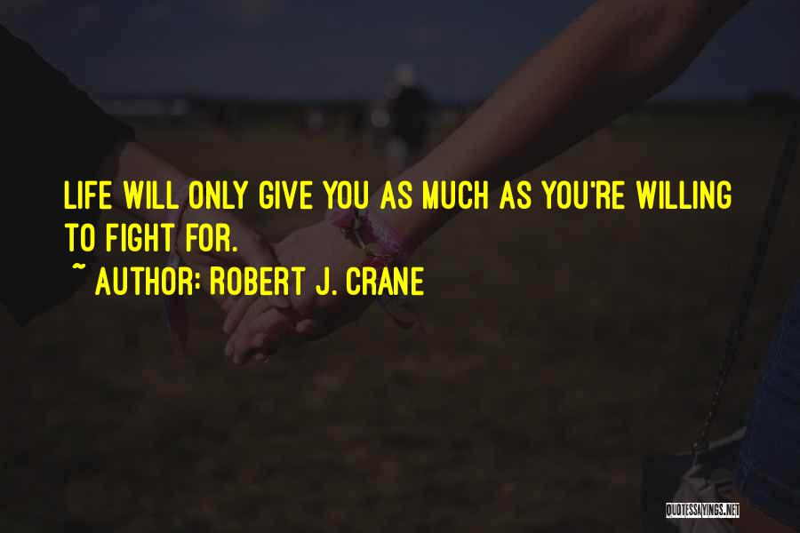 Robert J. Crane Quotes 623065