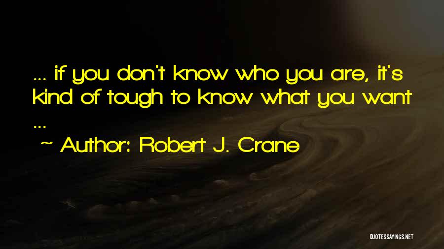 Robert J. Crane Quotes 827357