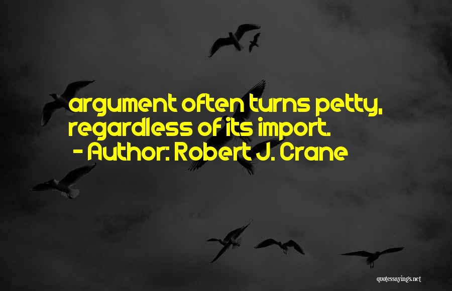 Robert J. Crane Quotes 847321