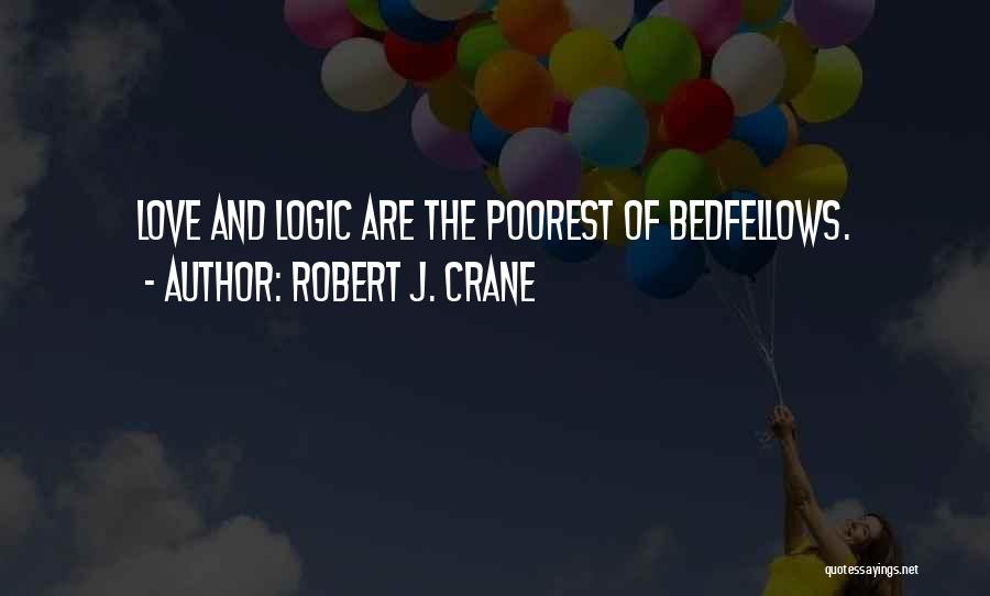 Robert J. Crane Quotes 920856