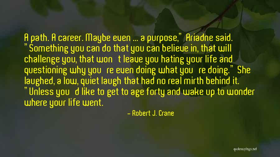 Robert J. Crane Quotes 944161