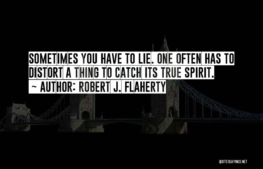 Robert J. Flaherty Quotes 226593