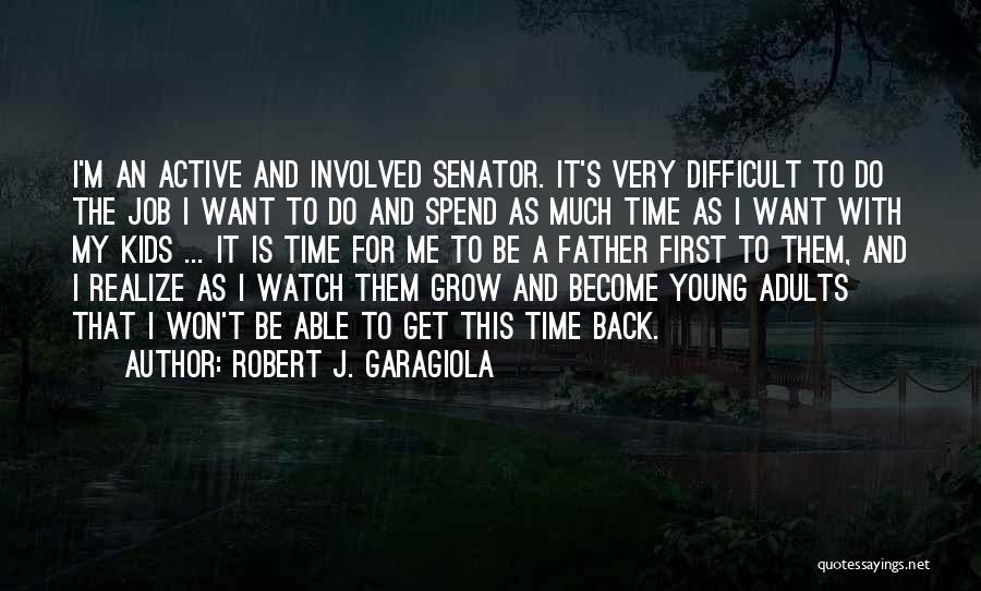 Robert J. Garagiola Quotes 303149