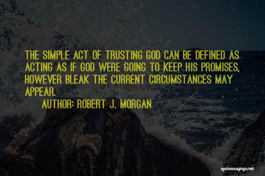 Robert J. Morgan Quotes 1734148