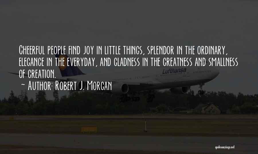 Robert J. Morgan Quotes 1808187