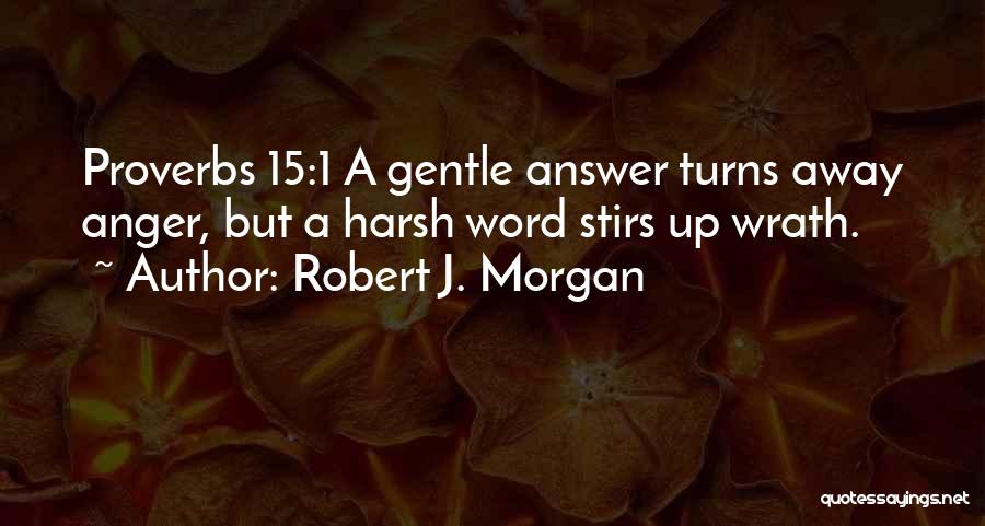 Robert J. Morgan Quotes 2218315