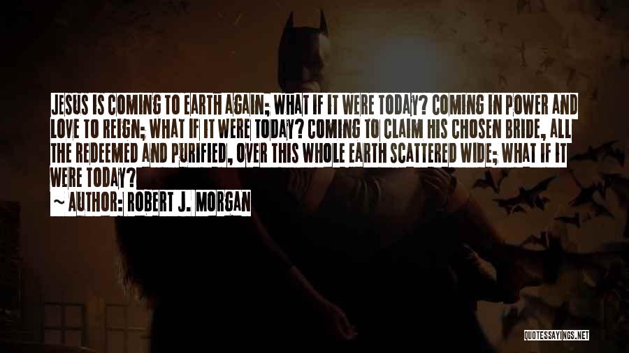 Robert J. Morgan Quotes 547943