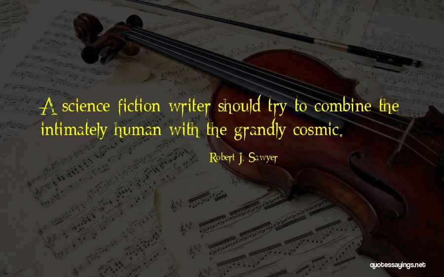 Robert J. Sawyer Quotes 1335782 Robert J. Sawyer Quotes 1335782