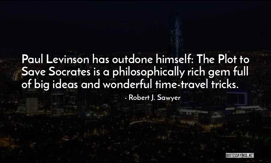 Robert J. Sawyer Quotes 1555441