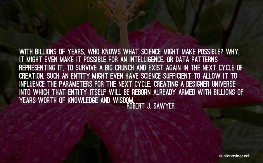 Robert J. Sawyer Quotes 1561643 Robert J. Sawyer Quotes 1561643