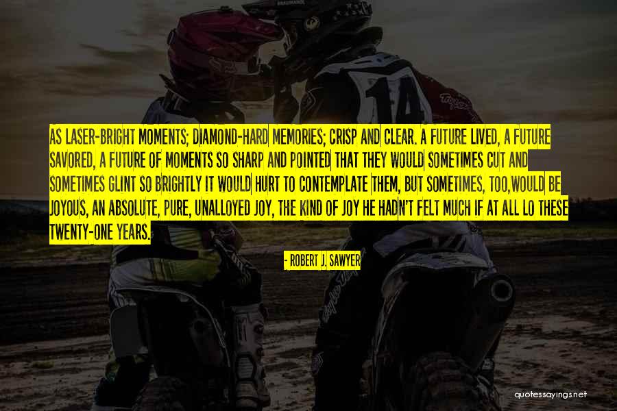 Robert J. Sawyer Quotes 160836 Robert J. Sawyer Quotes 160836