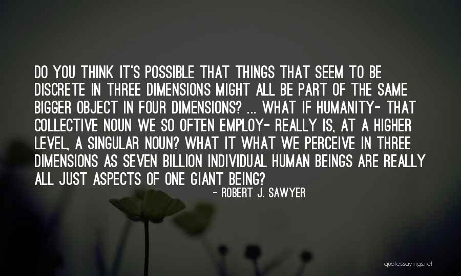Robert J. Sawyer Quotes 384197 Robert J. Sawyer Quotes 384197
