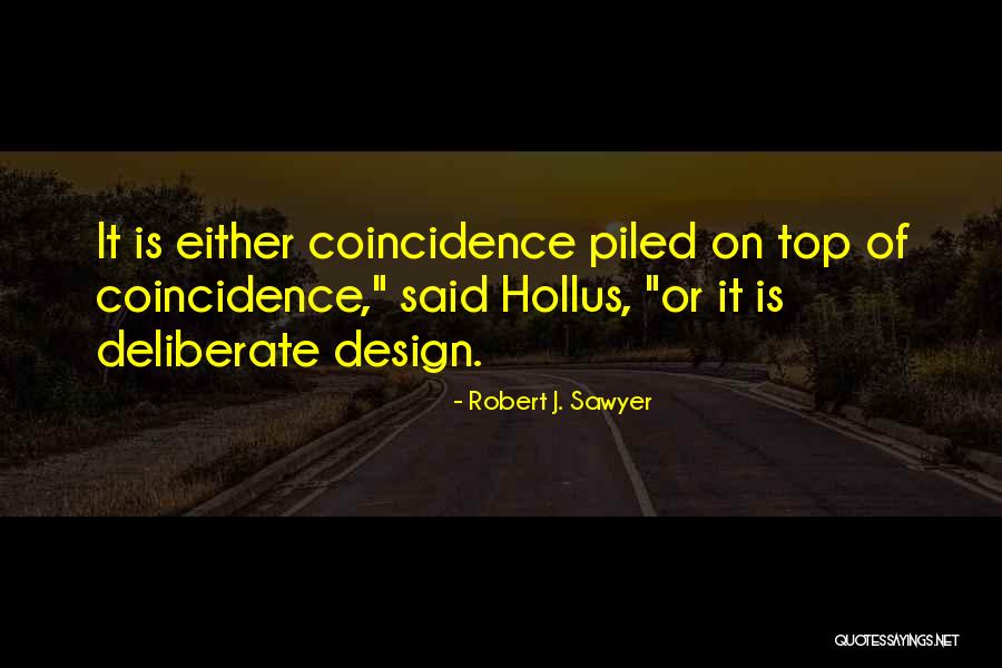 Robert J. Sawyer Quotes 595782 Robert J. Sawyer Quotes 595782