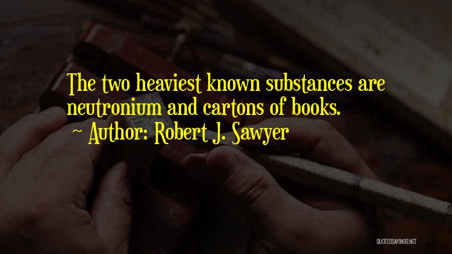 Robert J. Sawyer Quotes 674080