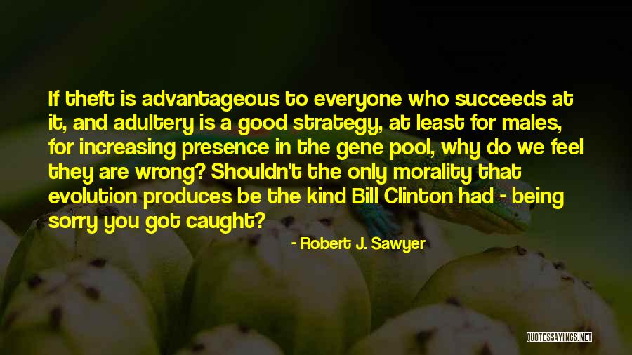 Robert J. Sawyer Quotes 746636 Robert J. Sawyer Quotes 746636