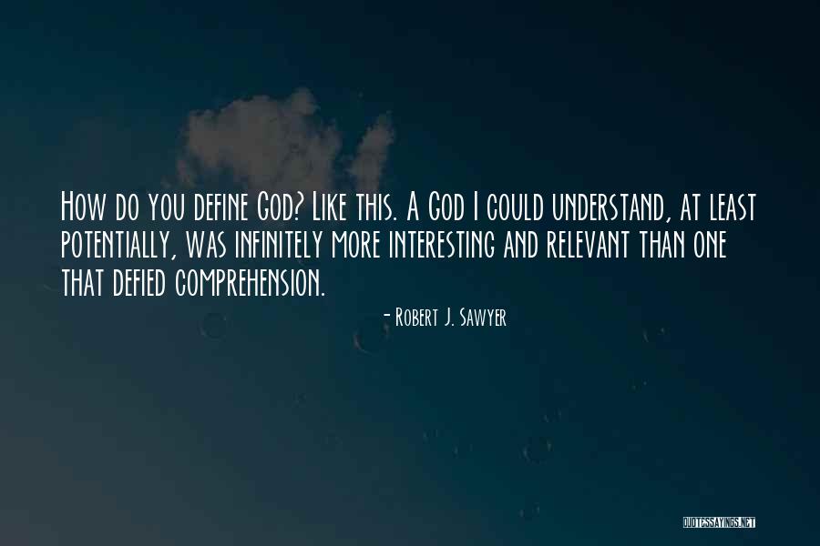 Robert J. Sawyer Quotes 920793 Robert J. Sawyer Quotes 920793