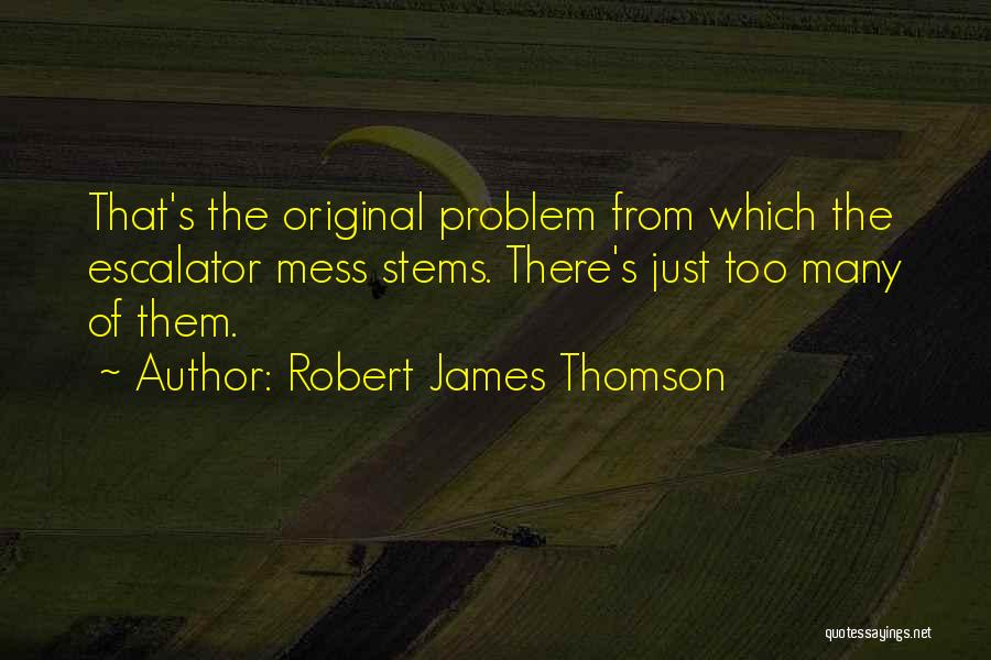 Robert James Thomson Quotes 1532760