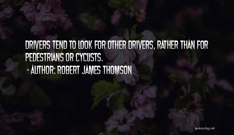 Robert James Thomson Quotes 1995479