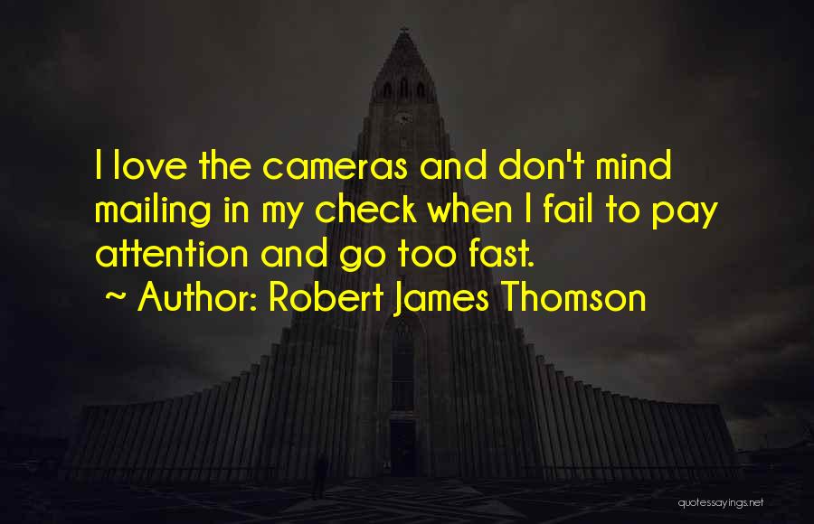 Robert James Thomson Quotes 2098394