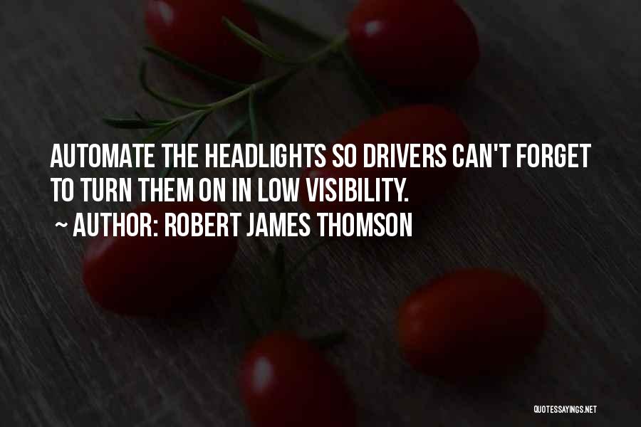 Robert James Thomson Quotes 2127147