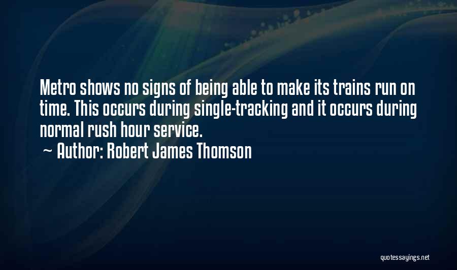 Robert James Thomson Quotes 230375