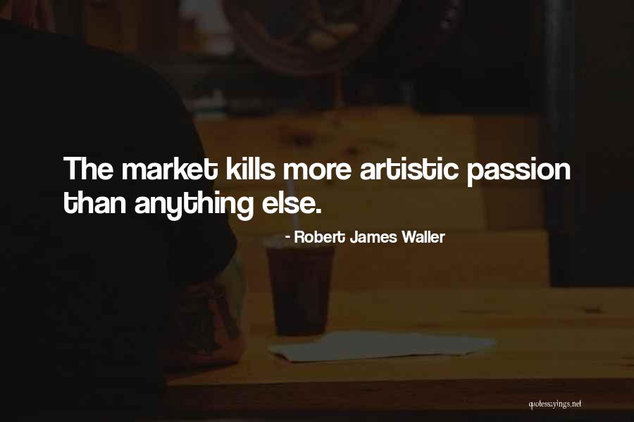 Robert James Waller Quotes 1025940