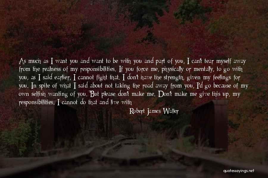 Robert James Waller Quotes 104474 Robert James Waller Quotes 104474
