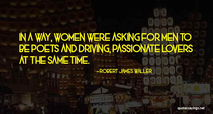 Robert James Waller Quotes 1421037 Robert James Waller Quotes 1421037