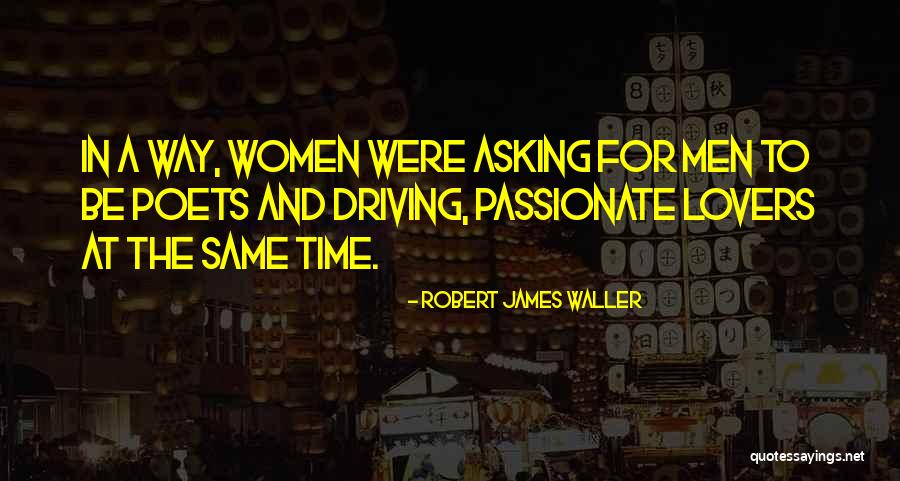 Robert James Waller Quotes 1421037