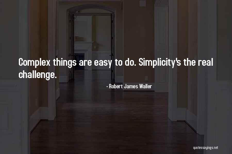 Robert James Waller Quotes 1653848 Robert James Waller Quotes 1653848