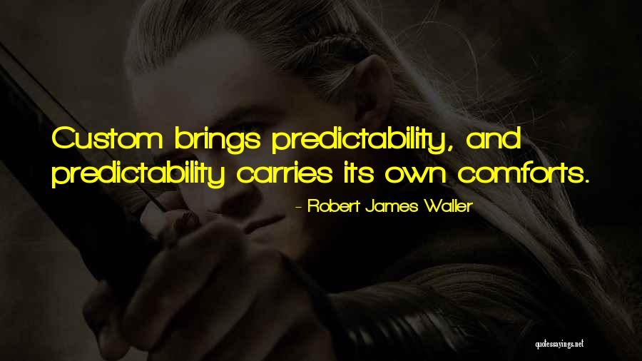 Robert James Waller Quotes 1835795