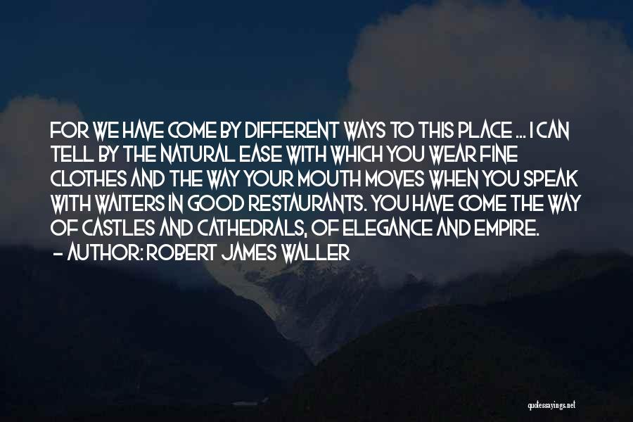 Robert James Waller Quotes 2256078