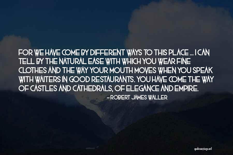 Robert James Waller Quotes 2256078