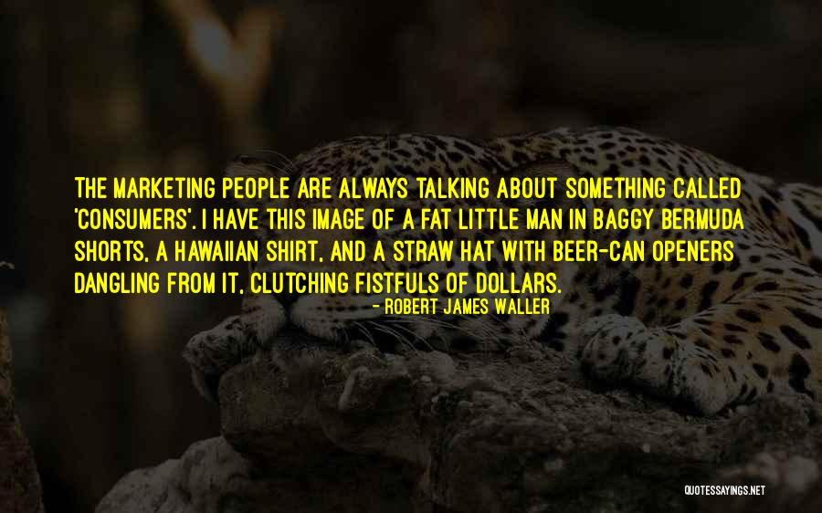 Robert James Waller Quotes 257547 Robert James Waller Quotes 257547