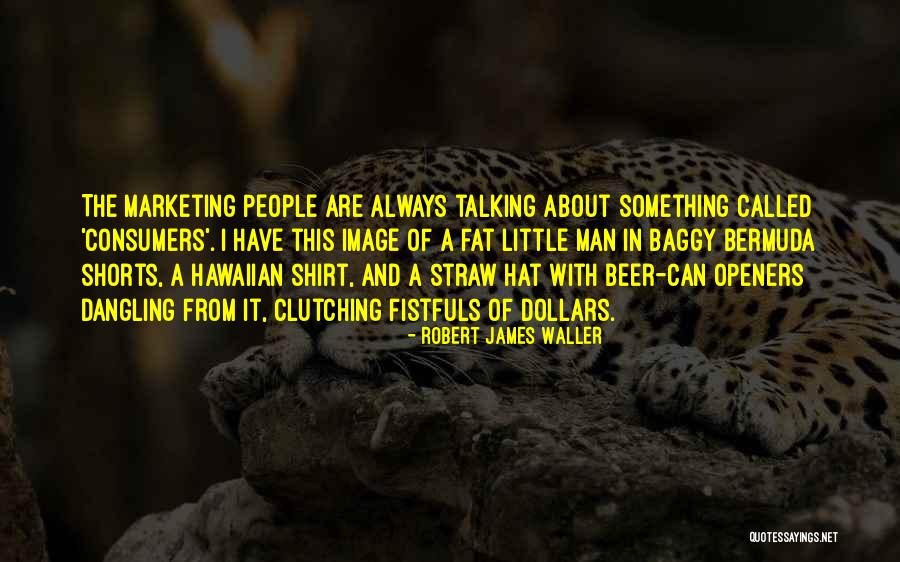 Robert James Waller Quotes 257547