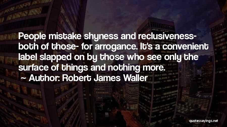 Robert James Waller Quotes 275330