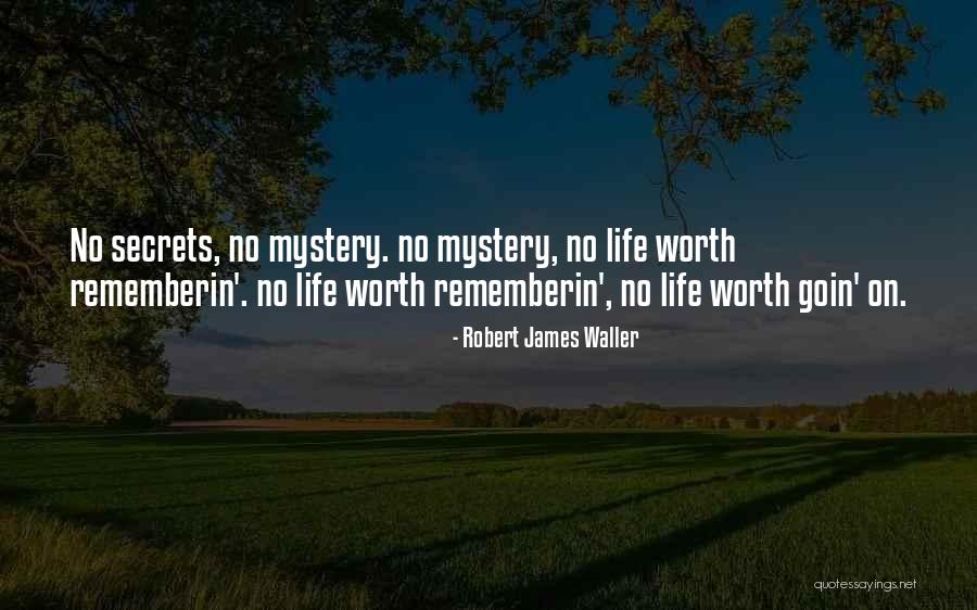 Robert James Waller Quotes 495702 Robert James Waller Quotes 495702