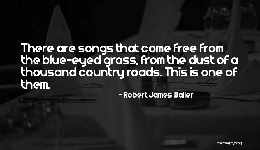 Robert James Waller Quotes 929278