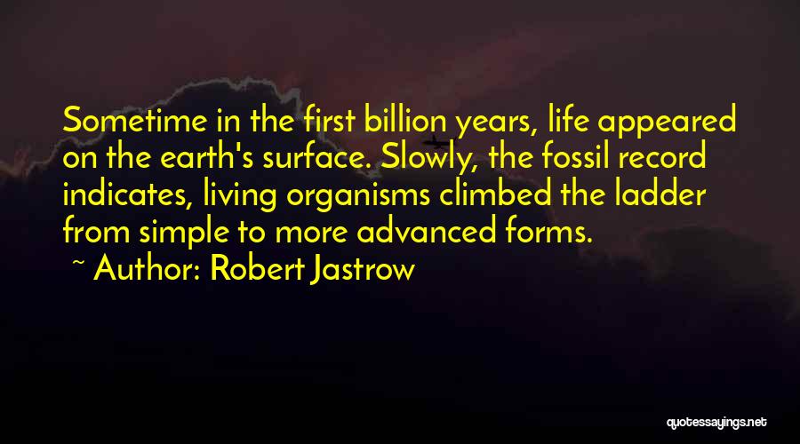 Robert Jastrow Quotes 1088248