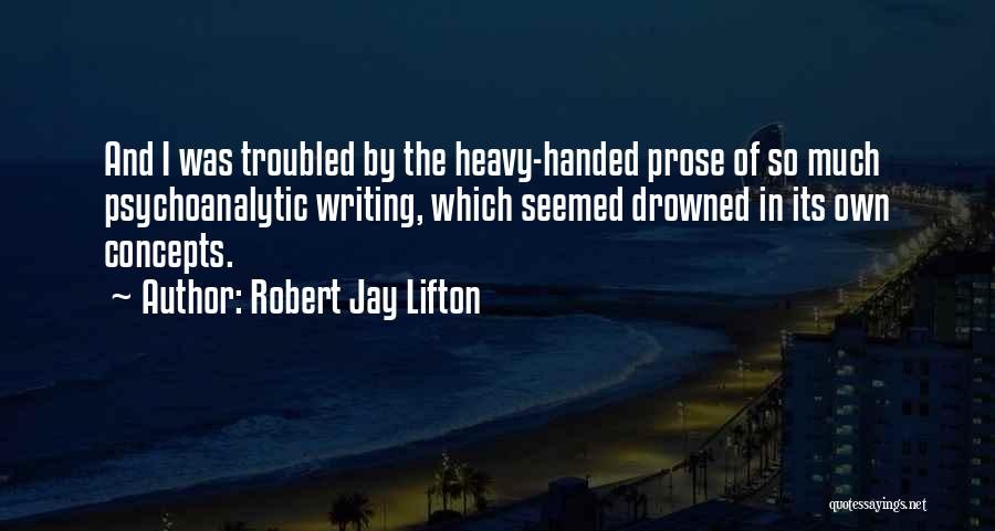 Robert Jay Lifton Quotes 1411740