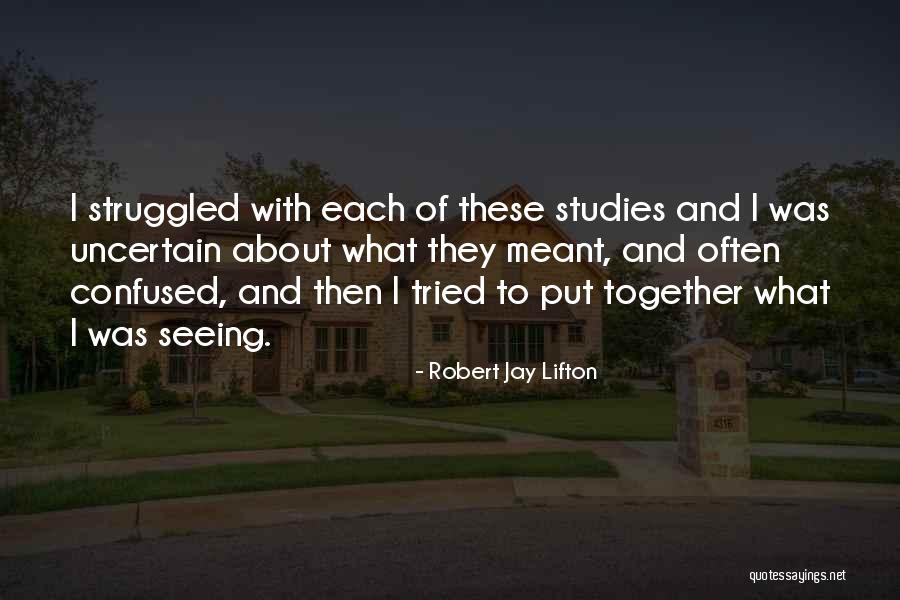 Robert Jay Lifton Quotes 2129122 Robert Jay Lifton Quotes 2129122