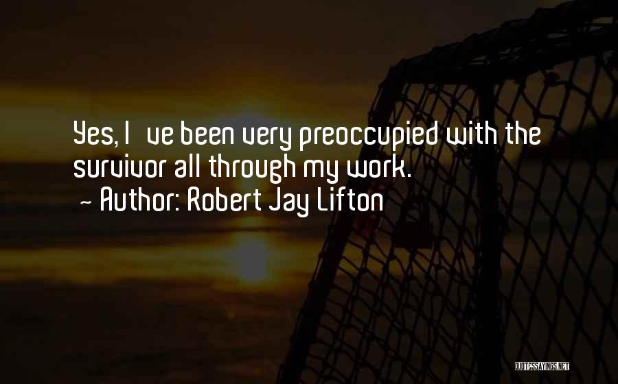 Robert Jay Lifton Quotes 571530