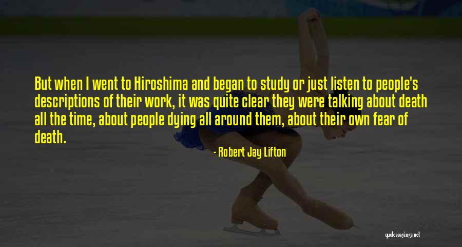 Robert Jay Lifton Quotes 633733 Robert Jay Lifton Quotes 633733