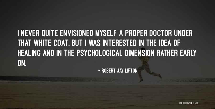 Robert Jay Lifton Quotes 868126