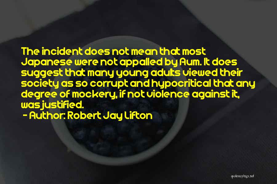 Robert Jay Quotes By Robert Jay Lifton